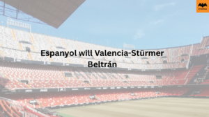 Espanyol will Valencia-Stürmer Beltrán